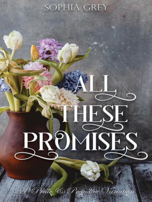 Title details for All These Promises by Sophia Grey - Available